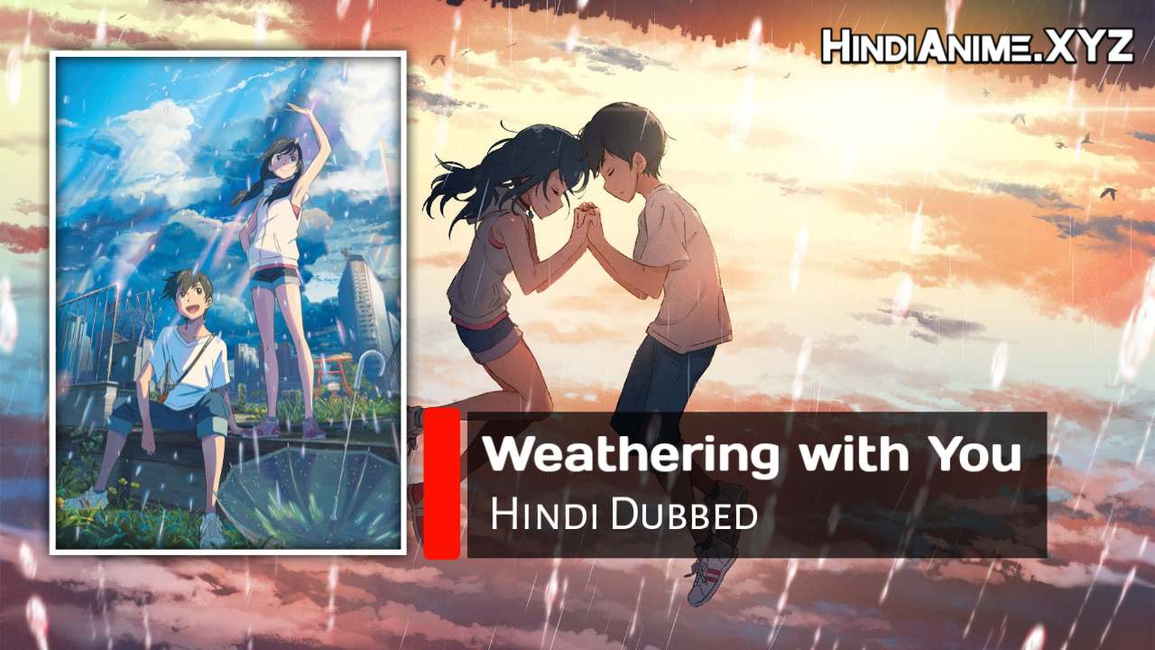 Weathering with You Hindi Dubbed Download HD - HindiAnime.XYZ, Tenki no Ko All Episode in Hindi
